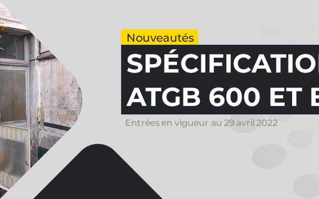 Nouveautés dans les spécifications ATG B 600 et B 521